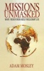 Missions Unmasked - What I Never Knew about Missionary Life (Paperback) - Adam Mosley Photo