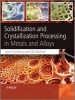 Solidification and Crystallization Processing in Metals and Alloys (Hardcover, New) - Hasse Fredriksson Photo