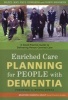 Enriched Care Planning for People with Dementia - A Good Practice Guide to Delivering Person-Centred Care (Paperback, New) - Hazel May Photo