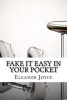 Fake It Easy in Your Pocket (Paperback) - Eleanor Joyce Photo