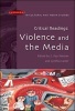 Critical Readings: Violence and the Media (Paperback) - C Kay Weaver Photo