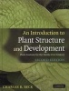 An Introduction to Plant Structure and Development - Plant Anatomy for the Twenty-First Century (Hardcover, 2nd Revised edition) - Charles B Beck Photo