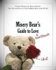 's Guide to Love... and Heartbreak (Hardcover) - Misery Bear Photo