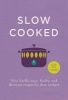 Slow Cooked - 200 Exciting, New Recipes for Your Slow Cooker (Hardcover) - Miss South Photo