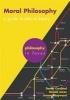 Moral Philosophy - A Guide to Ethical Theory (Paperback) - Gerald Jones Photo