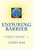 Enduring Barrier - T'Quel Magic Two (Paperback) - Candy Rae Photo