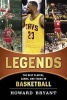 Legends: The Best Players, Games, and Teams in Basketball (Hardcover) - Howard Bryant Photo