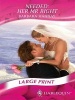 Needed - Her Mr Right (Large print, Hardcover, Large Print edition) - Barbara Hannay Photo