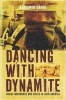 Dancing with Dynamite - Stategies for Change from Latin Social Movements (Paperback) - Benjamin Dangl Photo