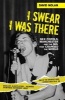 I Swear I Was There - Sex Pistols, Manchester and the Gig That Changed the World (Paperback) - David Nolan Photo