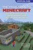 A Visual Guide to Minecraft - Dig into Minecraft with This (Parent-Approved) Guide Full of Tips, Hints, and Projects! (Paperback) - James H Clark Photo