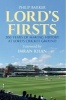 Lord's First - 200 Years of Making History at Lord's Cricket Ground (Paperback) - Philip Barker Photo