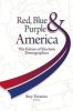 Red, Blue, and Purple America - The Future of Election Demographics (Paperback) - Ruy A Teixeira Photo