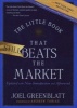 The Little Book That Still Beats the Market - Your Safe Haven in Good Times or Bad (Hardcover, Updated) - Joel Greenblatt Photo