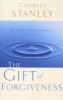 The Gift of Forgiveness (Paperback) - Charles F Stanley Photo