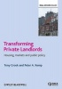 Transforming Private Landlords - Housing, Markets and Public Policy (Hardcover) - Tony Crook Photo