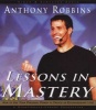 Lessons in Mastery - 5 Spoken Word Cds, 6 Hours (Abridged, CD, abridged edition) - Anthony Robbins Photo