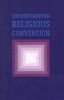 Understanding Religious Conversion (Paperback, New edition) - Lewis R Rambo Photo