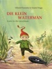 Die Klein Waterman (Afrikaans, Hardcover) - Otfried Preussler Photo