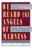 We Heard the Angels of Madness - A Family Guide to Coping with Manic Depression (Paperback) - Diane Berger Photo