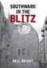 Southwark in the Blitz (Paperback) - Neil Bright Photo