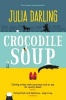 Crocodile Soup 2015 (Paperback) - Julia Darling Photo