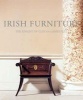 Irish Furniture - Woodwork and Carving in Ireland from the Earliest Times to the Act of Union (Hardcover) - The Knight of Glin Photo