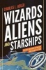 Wizards, Aliens, and Starships - Physics and Math in Fantasy and Science Fiction (Hardcover) - Charles L Adler Photo