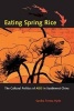 Eating Spring Rice - The Cultural Politics of Aids in Southwest China (Paperback) - Sandra Teresa Hyde Photo