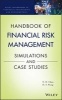 Handbook of Financial Risk Management - Simulations and Case Studies (Hardcover) - Ngai Hang Chan Photo