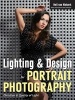 Lighting & Design for Portrait Photography - Direction & Quality of Light (Paperback) - Neil van Niekerk Photo