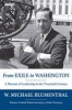 From Exile to Washington - A Memoir of Leadership in the Twentieth Century (Hardcover) - WMichael Blumenthal Photo