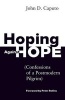 Hoping Against Hope - Confessions of a Postmodern Pilgrim (Paperback) - John D Caputo Photo