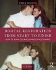 Digital Restoration from Start to Finish - How to Repair Old and Damaged Photographs (Paperback, 3rd Revised edition) - Ctein Photo