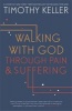 Walking with God Through Pain and Suffering (Paperback) - Timothy Keller Photo