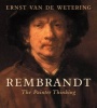 Rembrandt: The Painter Thinking (Paperback) - Ernst van de Wetering Photo