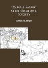 'Middle Saxon' Settlement and Society - The Changing Rural Communities of Central and Eastern England (Paperback) - Duncan Wright Photo