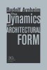 The Dynamics of Architectural Form - 30th Anniversary Edition (Paperback, 2nd Revised edition) - Rudolf Arnheim Photo