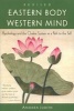 Eastern Body, Western Mind - Psychology and the Chakra System as a Path to the Self (Paperback, New edition) - Anodea Judith Photo