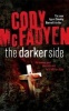 The Darker Side (Paperback) - Cody Mcfadyen Photo