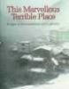 This Marvellous Terrible Palce - Images of New Found Land and Labrador (Paperback) - Yva Momatiuk Photo