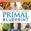 Primal Blueprint Day-To-Day 2017 Desk Calendar - Daily Tips and Inspiration for Primal Living (Calendar) - Mark Sisson Photo