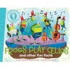 Frogs Play Cellos and Other Fun Facts (Paperback) - Laura Lyn Disiena Photo