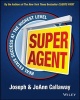 The Super Agent - Real Estate Success at the Highest Level (Paperback) - Joseph Callaway Photo