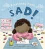 Everybody Feels... Sad (Hardcover) - Moira Butterfield Photo