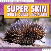 Super Skin - Spines, Quills, and Plates (Hardcover) - Madeleine Fortescue Photo