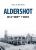 Aldershot History Tour (Paperback) - Paul H Vickers Photo