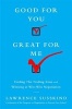 Good for You, Great for Me - Finding the Trading Zone and Winning at Win-Win Negotiation (Hardcover) - Lawrence E Susskind Photo