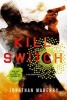 Kill Switch (Paperback) - Jonathan Maberry Photo