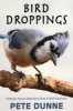 Bird Droppings - Writings about Watching Birds & Bird Watchers (Paperback) - Pete Dunne Photo